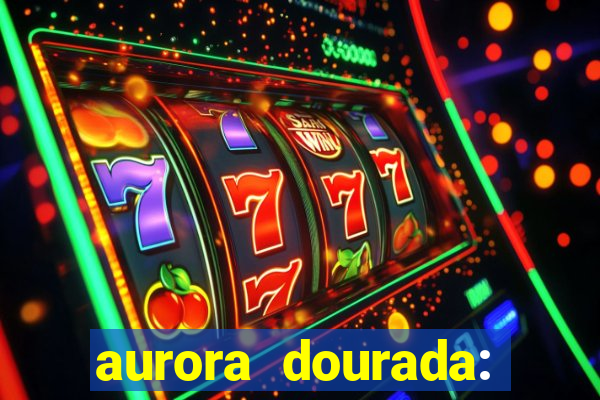 aurora dourada: retorno pdf